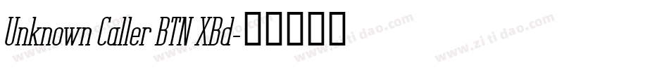 Unknown Caller BTN XBd字体转换